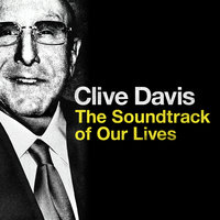 Clive Davis: The Soundtrack of Our Lives