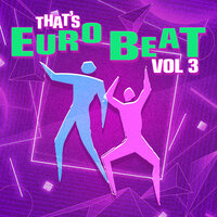 That's Eurobeat - Hi Energy Disco Vol. 3